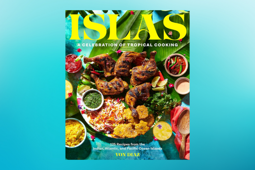 Islas: A Celebration of Tropical Cooking by Von Diaz.