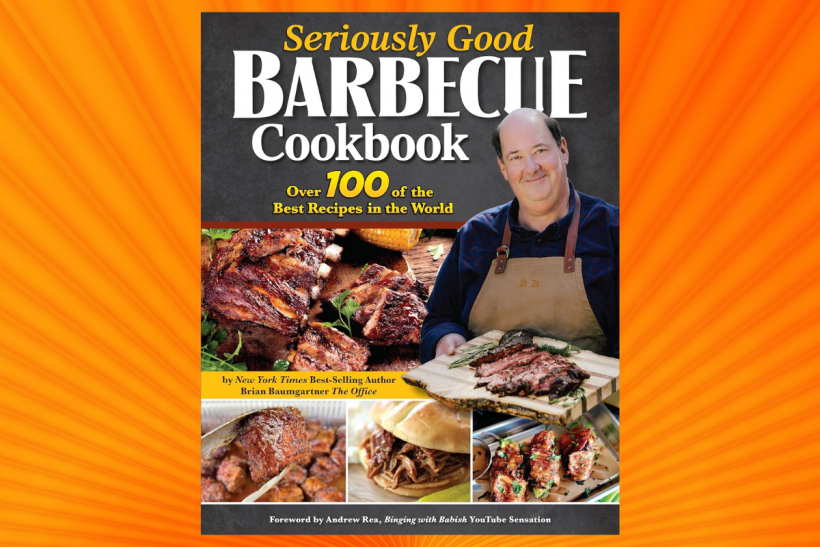 Brian Baumgartner’s Seriously Good Barbecue Cookbook.
